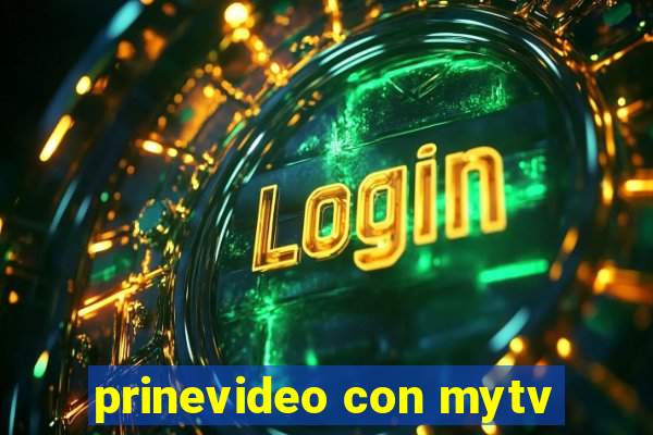 prinevideo con mytv